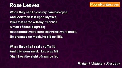 Robert William Service - Rose Leaves