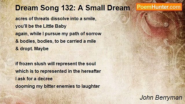 John Berryman - Dream Song 132: A Small Dream