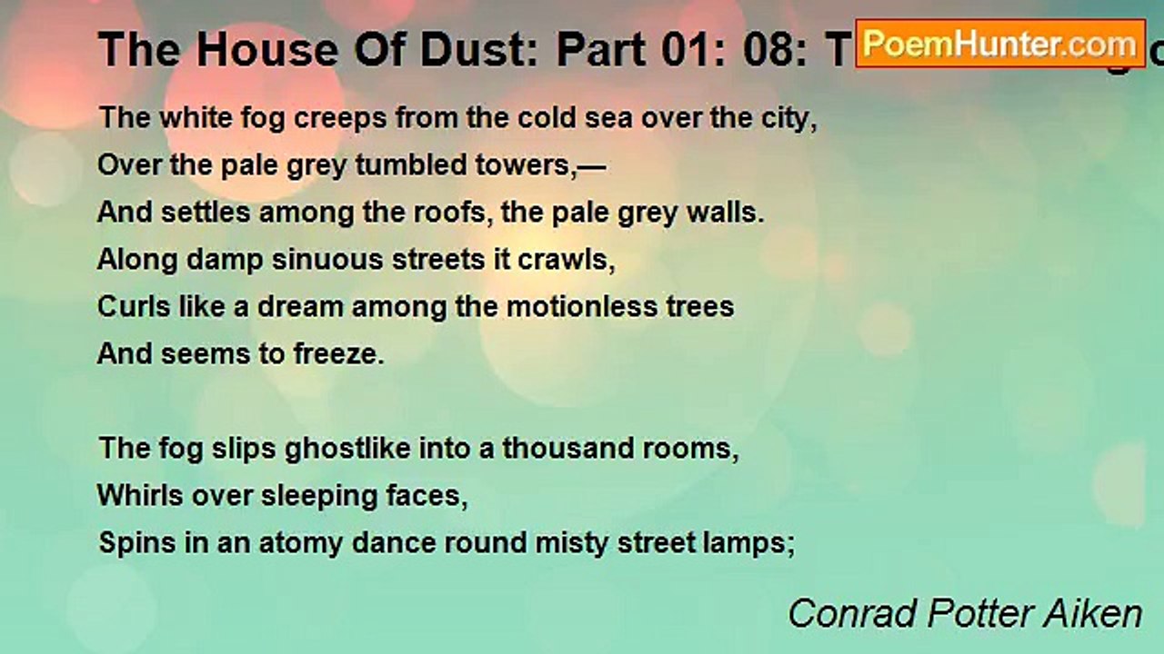 Conrad Potter Aiken - The House Of Dust: Part 01: 08: The white fog creeps from the cold sea over the city