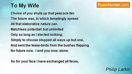 Philip Larkin - To My Wife