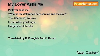 Nizar Qabbani - My Lover Asks Me