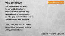 Robert William Service - Village Virtue