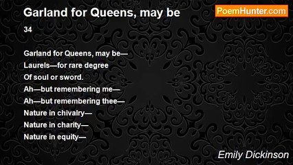 Emily Dickinson - Garland for Queens, may be