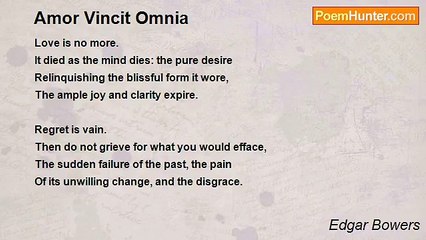 Edgar Bowers - Amor Vincit Omnia