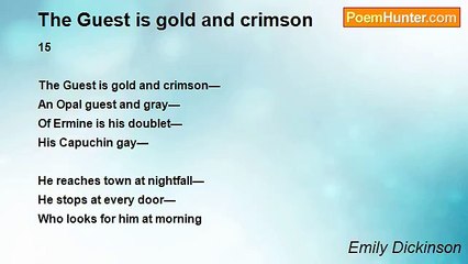 Emily Dickinson - The Guest is gold and crimson