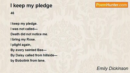 Emily Dickinson - I keep my pledge