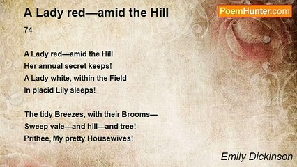 Emily Dickinson - A Lady red—amid the Hill