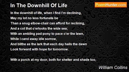 William Collins - In The Downhill Of Life