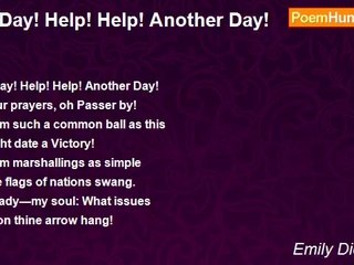 Emily Dickinson - A Day! Help! Help! Another Day!