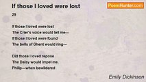 Emily Dickinson - If those I loved were lost