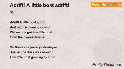 Emily Dickinson - Adrift! A little boat adrift!