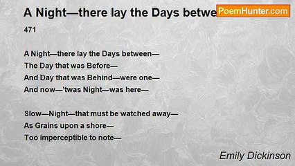 Emily Dickinson - A Night—there lay the Days between