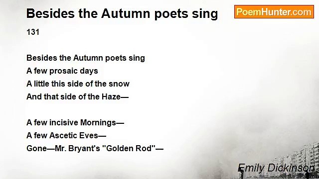 Emily Dickinson - Besides the Autumn poets sing