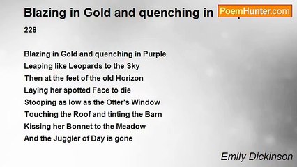 Emily Dickinson - Blazing in Gold and quenching in Purple