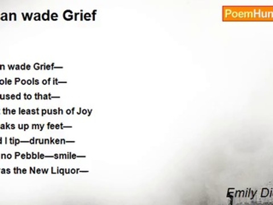Emily Dickinson - I can wade Grief
