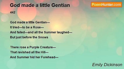 Emily Dickinson - God made a little Gentian