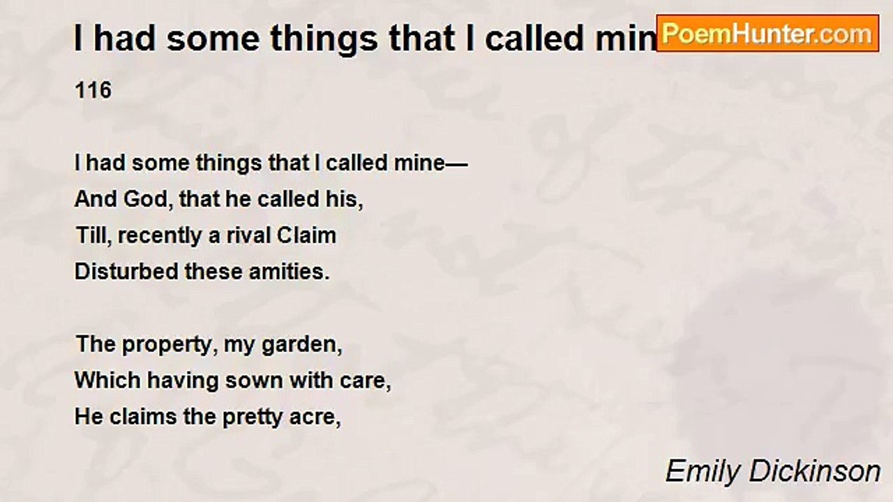 Emily Dickinson - I had some things that I called mine
