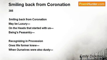 Emily Dickinson - Smiling back from Coronation
