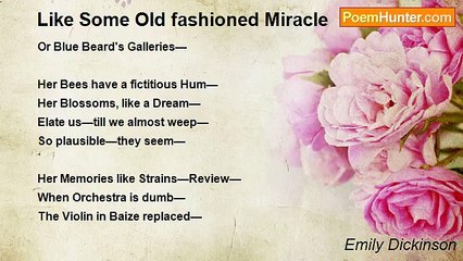 Emily Dickinson - Like Some Old fashioned Miracle