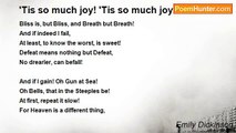 Emily Dickinson - 'Tis so much joy! 'Tis so much joy!
