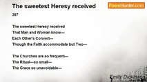 Emily Dickinson - The sweetest Heresy received