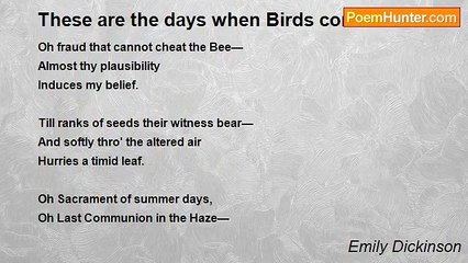 Emily Dickinson - These are the days when Birds come back
