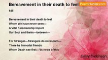 Emily Dickinson - Bereavement in their death to feel