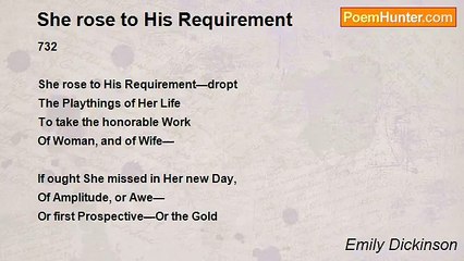 Emily Dickinson - She rose to His Requirement