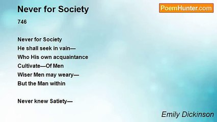 Emily Dickinson - Never for Society