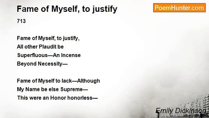 Emily Dickinson - Fame of Myself, to justify