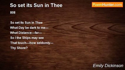 Emily Dickinson - So set its Sun in Thee