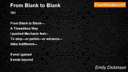 Emily Dickinson - From Blank to Blank