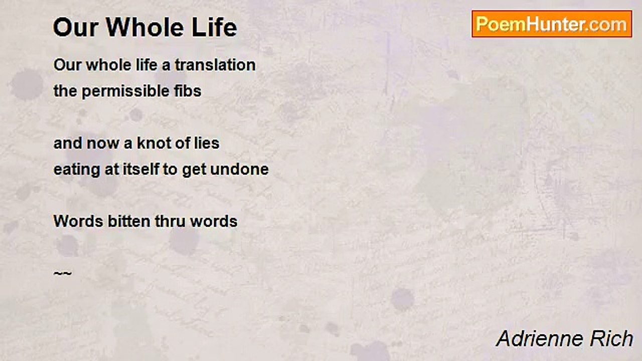 Adrienne Rich - Our Whole Life