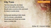 Edna St. Vincent Millay - City Trees