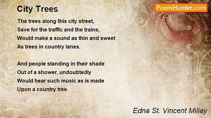Edna St. Vincent Millay - City Trees