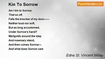 Edna St. Vincent Millay - Kin To Sorrow