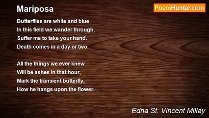 Edna St. Vincent Millay - Mariposa