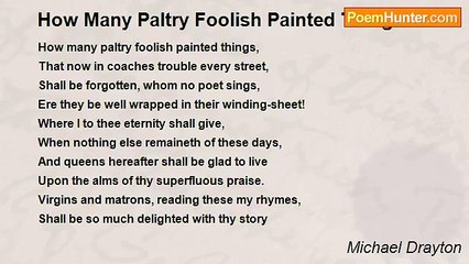 Michael Drayton - How Many Paltry Foolish Painted Things