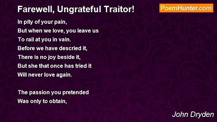 John Dryden - Farewell, Ungrateful Traitor!
