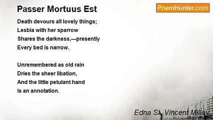 Edna St. Vincent Millay - Passer Mortuus Est