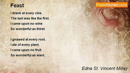 Edna St. Vincent Millay - Feast