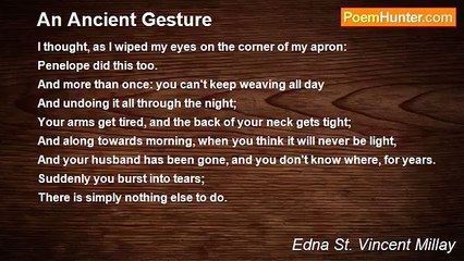 Edna St. Vincent Millay - An Ancient Gesture