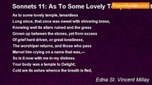 Edna St. Vincent Millay - Sonnets 11: As To Some Lovely Temple, Tenantless