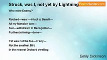 Emily Dickinson - Struck, was I, not yet by Lightning