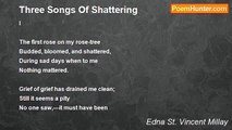 Edna St. Vincent Millay - Three Songs Of Shattering
