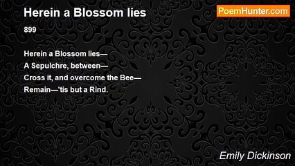 Emily Dickinson - Herein a Blossom lies