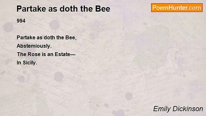 Emily Dickinson - Partake as doth the Bee