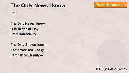 Emily Dickinson - The Only News I know