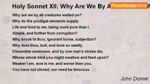 John Donne - Holy Sonnet XII: Why Are We By All Creatures Waited On?