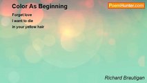 Richard Brautigan - Color As Beginning